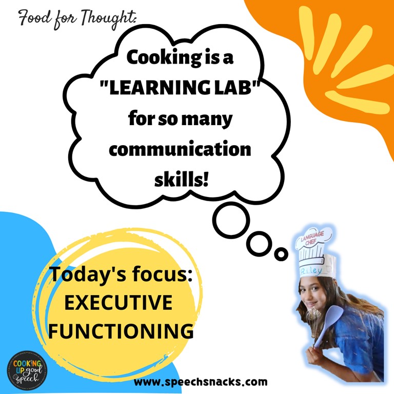 Cooking Up Good Speech & Language– FOOD FOR THOUGHT: EXECUTIVE FUNCTIONING